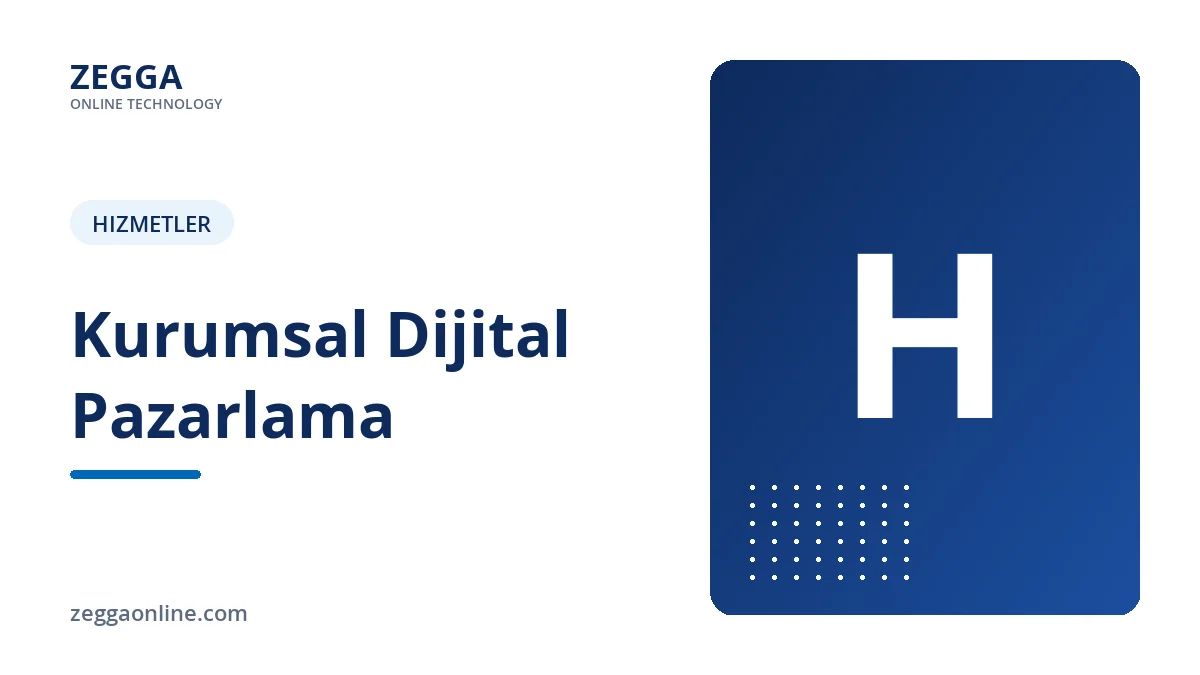 Kurumsal Dijital Pazarlama