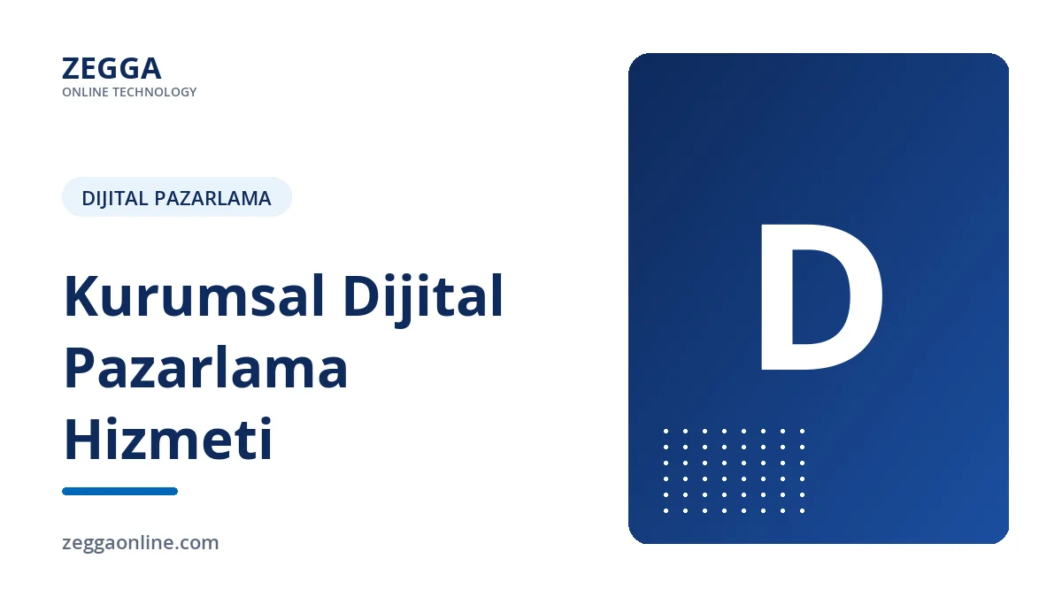 Kurumsal Dijital Pazarlama Hizmeti