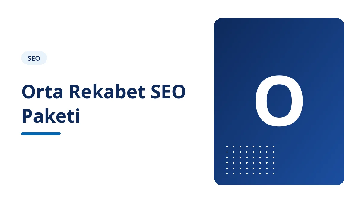 Orta Rekabet SEO Paketi